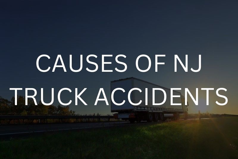 Causes of NJ truck accidents
